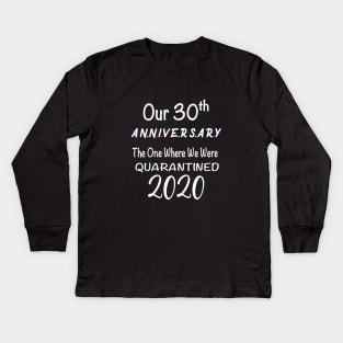 Our 30th Anniversary Quarantined Kids Long Sleeve T-Shirt